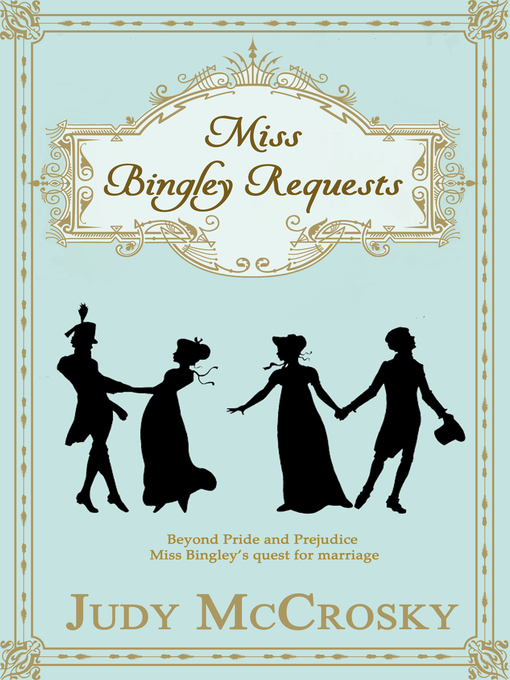 Title details for Miss Bingley Requests by Judy McCrosky - Available